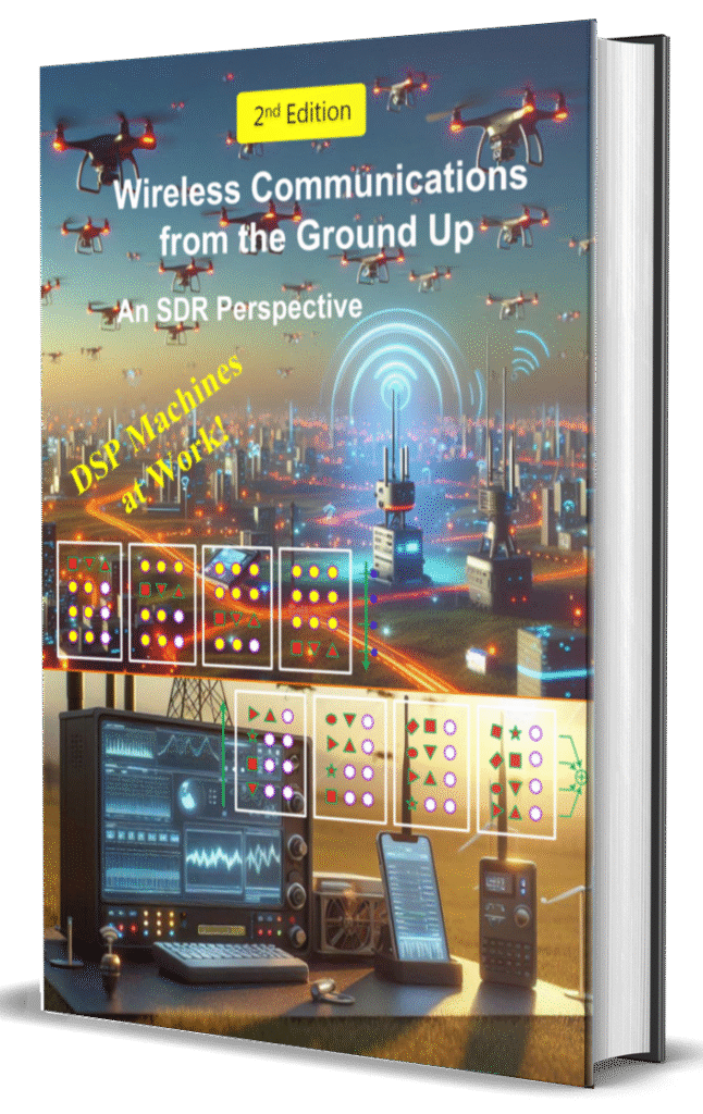 Wireless Communications from the Ground Up - An SDR Perspective - 2nd Edition